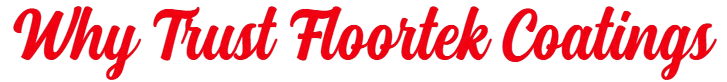 Why Trust FloorTek Coatings